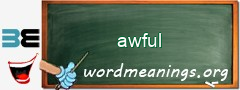 WordMeaning blackboard for awful